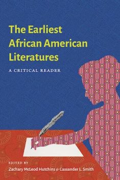 front cover of Earliest African American Literatures by Cassander Smith