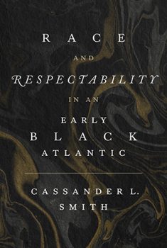 the front cover of Race and Respectability by Cassander Smith
